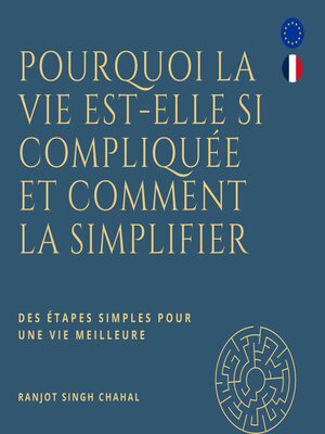 cover image of Pourquoi la vie est-elle si compliquée et comment la simplifier